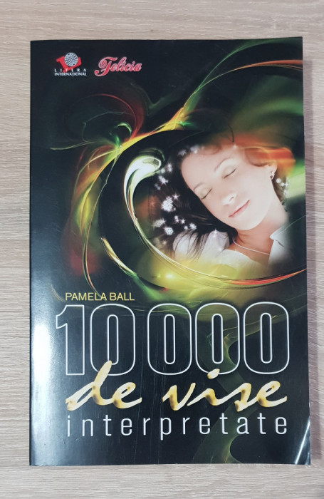10000 de vise interpretate -Pamela Ball