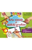 Arte vizuale si abilitati practice - Clasa pregatitoare - Silvia Mirsan, Felicia Adina Voicau, Paul Dan Marsanu