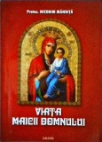 Nicodim Mandita - Viata Maicii Domnului
