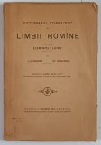 DICTIONARUL ETIMOLOGIC AL LIMBII ROMANE , ELEMENTELE LATINE , FASC. I , A - P de I. - A. CANDREA si OV. DENSUSIANU , 1914