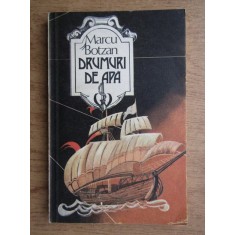 Marcu Botzan - Drumuri de apa