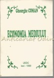 Cumpara ieftin Economia Mediului - Gheorghe Coman - Contine: Dedicatie Si Autograf Din Partea