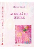 Ai grija de iubire - Marius Ghidel - Dharana