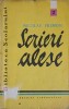 Scrieri Alese Vol. 1, Nicolae Filimon, 1958, Biblioteca Scolarului, Roman, Editura Tineretului, 366 pagini