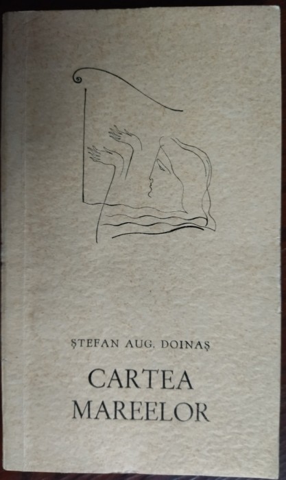 STEFAN AUG. DOINAS - CARTEA MAREELOR (VERSURI, volum de debut - EPL 1964)