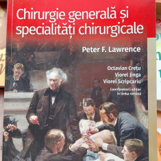 Chirurgie generala si specialitati chirurgicale - Peter F. Lawrence Editia a 6 a