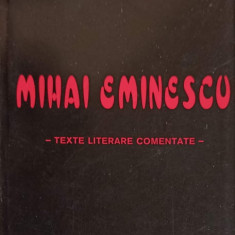 MIHAI EMINESCU - TEXTE LITERARE COMENTATE-PETRU MIHAI GORCEA
