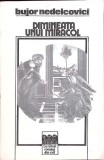 Dimineata unui miracol - Bujor Nedelcovici, Univers, 1993, Roman, Ithaca, Beletristica, Carte in limba romana
