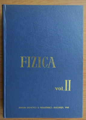 Fizica (volumul 2)/ Barbulescu, Titeica foto