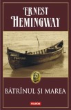 Batranul si marea - Ernest Hemingway