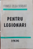PENTRU LEGIONARI 1994 FACSIMIL EDITIA 1985 CORNELIU ZELEA CODREANU LEGIONAR 490P