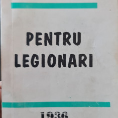 PENTRU LEGIONARI 1994 FACSIMIL EDITIA 1985 CORNELIU ZELEA CODREANU LEGIONAR 490P