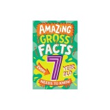 Amazing Gross Facts Every 7 Year Old Needs to Know