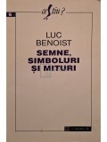 Luc Benoist - Semne simboluri si mituri (Editia: 1995)