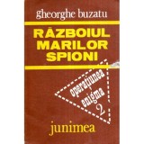 Gheorghe Buzatu - Razboiul marilor spioni - vol. 1 - 119894