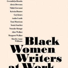 Black Women Writers at Work