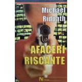 Michael Ridpath - Afaceri riscante (Editia: 2003)