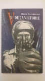 &quot;V&quot; DE LA VICTORIE- DORU DAVIDOVICI