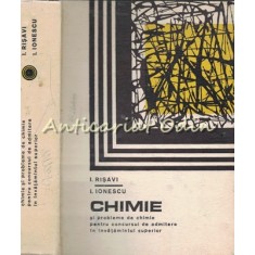 Chimie Si Probleme De Chimie Pentru Concursul De Admitere - I. Risavi