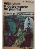 P. I. Marikovski - Animalele si cutremurele de pamant (Editia: 1988)