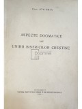 Ion Bria - Aspecte dogmatice ale unirii bisericilor crestine (Editia: 1968)