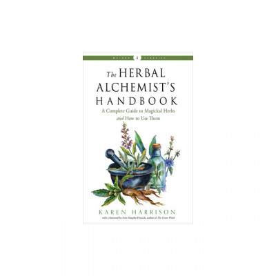 The Herbal Alchemist&amp;#039;s Handbook: A Complete Guide to Magickal Herbs and How to Use Them foto