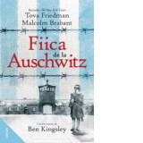 Fiica de la Auschwitz - Tova Friedman, Malcolm Brabant