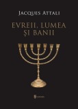 Evreii, lumea și banii - Hardcover - Jacques Attali - Univers