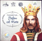 Cunoaste-l pe Stefan cel Mare - Colectiv, Gama Junior, 2016, Colectia Romani Celebri, Istorie, Biografii, 23 pagini