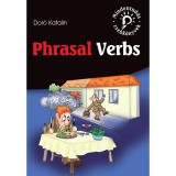 Phrasal Verbs - Fraz&aacute;lis ig&eacute;k - Dor&oacute; Katalin