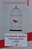 Cumpara ieftin Teoria generala a uitarii - 2018 - Jose Eduardo Agualusa (@B338)