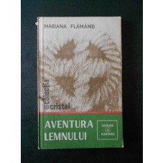 MARIANA FLAMAND - AVENTURA LEMNULUI