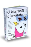 O hiperbola si jumatate - Allie Brosh - Publica