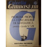 PROBLEME PROPUSE LA CONCURSURILE DE MATEMATICA PENTRU CLASELE V-VIII-C. STEFAN-298425