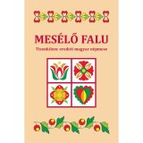 Mes&eacute;lő falu - Tizenkilenc eredeti magyar n&eacute;pmese - Hor&aacute;nyi Krisztina