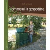 Krafft von Heynitz - Compostul &icirc;n gospodărie