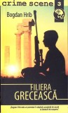 Filiera Greceasca - Bogdan Hrib, Crime Scene, 2009, Beletristica SF, Romana, Paperback