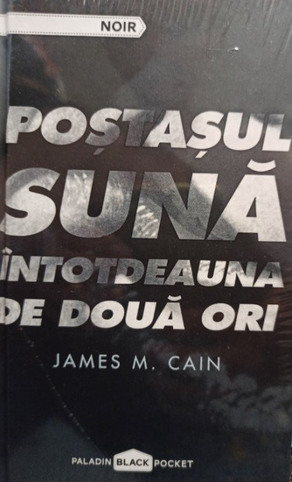 James M. Cain - Postasul suna intotdeauna de doua ori (2016)
