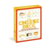 Cheese Deck: 50 Cards To Discover, Pair, &amp; Enjoy The World's Best Cheeses