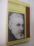 Ioan Slavici - Pompiliu Marcea
