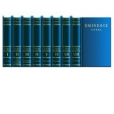 Eminescu Opere. Editie in 8 volume de lux - Mihai Eminescu
