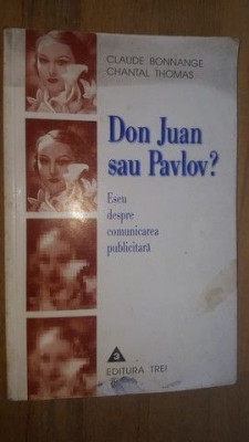 Don Juan sau Pavlov?Eseu despre comunicarea publicitara- Claude Bonnange, Chantal Thomas foto