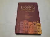 GABRIEL LIICEANU CONTINENTELE INSOMNIEI EDITIE DE LUX RF22/1, 2017, Humanitas