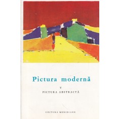 Frank Elgar - Pictura moderna, volumul 5: Pictura abstracta