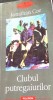 Clubul Putregaiurilor - Jonathan Coe, Polirom, 2004, Roman, Beletristica