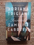 SECRETELE FAMILIEI CABRELLI - ADRIANA TRIGIANI , 2023