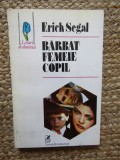 Erich Segal - Barbat, femeie, copil