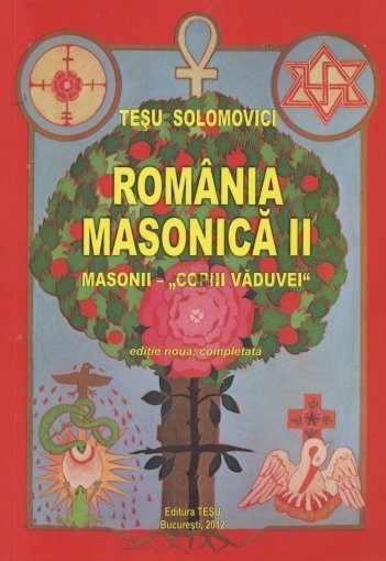 Romania Masonica (vol. II) - Tesu Solomovici