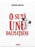 O sută unu dalmațieni - Hardcover - Dodie Smith - Arthur
