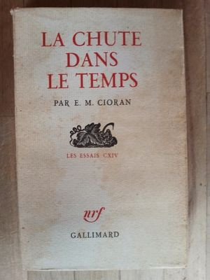 La chute dans le temps- E.M.Cioran foto